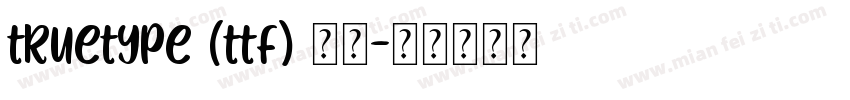 TrueType (TTF) 字体字体转换